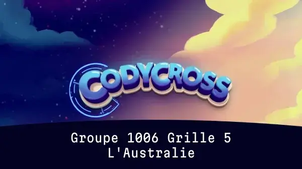 Solution L Australie Groupe 1006 Grille 5 L'Australie Groupe 1006 Grille 5