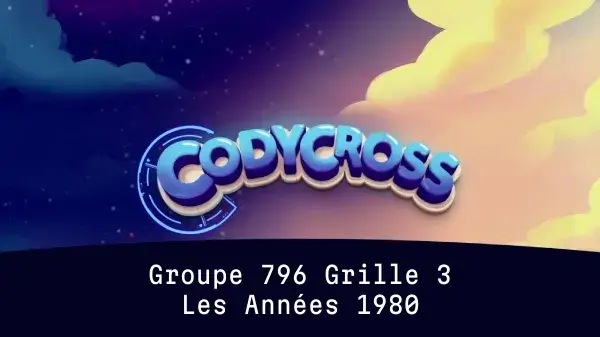 Solution Les Annees 1980 Groupe 796 Grille 3 Les Années 1980 Groupe 796 Grille 3