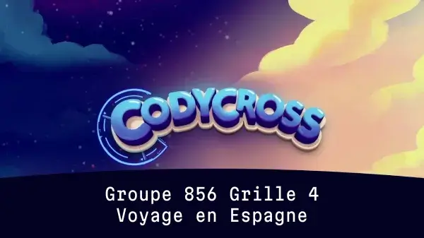 Solution Voyage En Espagne Groupe 856 Grille 4 Voyage en Espagne Groupe 856 Grille 4