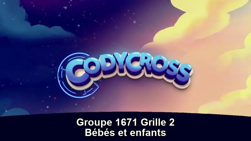 Solution Bebes Et Enfants Groupe 1671 Grille 2 Bébés et enfants Groupe 1671 Grille 2