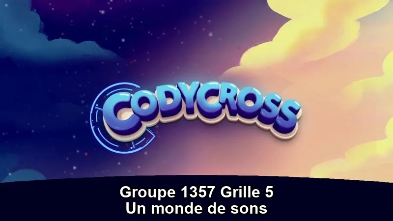 Solution Un Monde De Sons Groupe 1357 Grille 5 Un monde de sons Groupe 1357 Grille 5