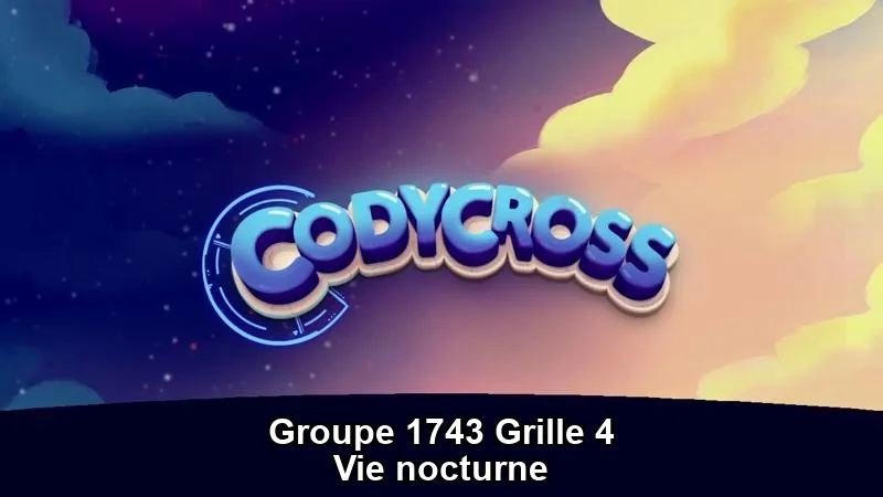 Solution Vie Nocturne Groupe 1743 Grille 4 Vie nocturne Groupe 1743 Grille 4